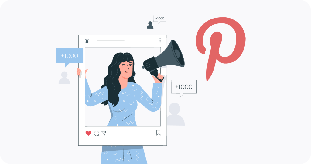 A woman with a megaphone inside a post surrounded by three follower symbols and next to a large Pinterest symbol.