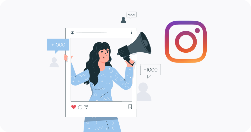 A woman with a megaphone inside an Instagram post surrounded by +1000 symbols and next to an Instagram logo. 